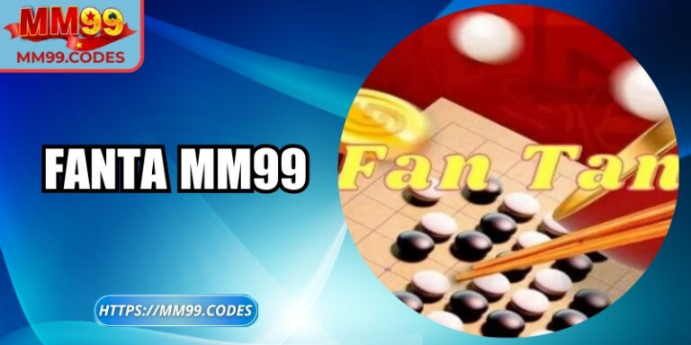 Fantan MM99 – Ván cược chia hạt, chia luôn vận may
