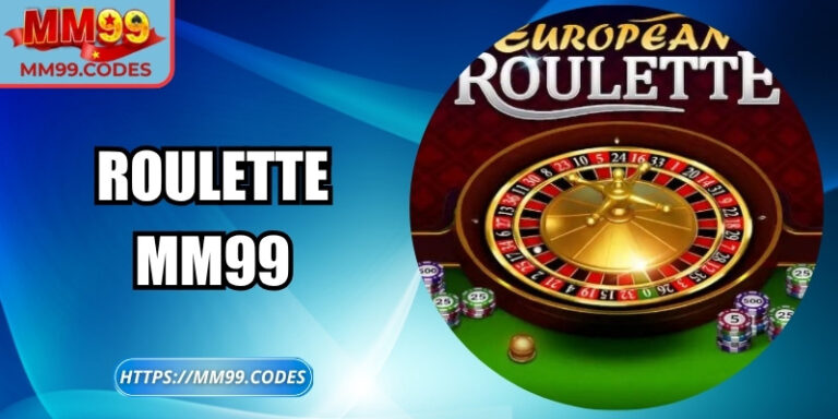 Roulette MM99: Nơi từng vòng quay viết lại vận may của bạn