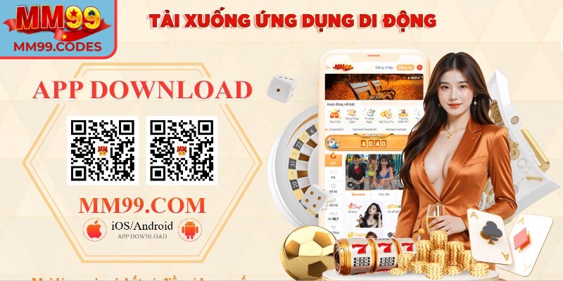 Tìm hiểu những điều kiện để tải App MM99